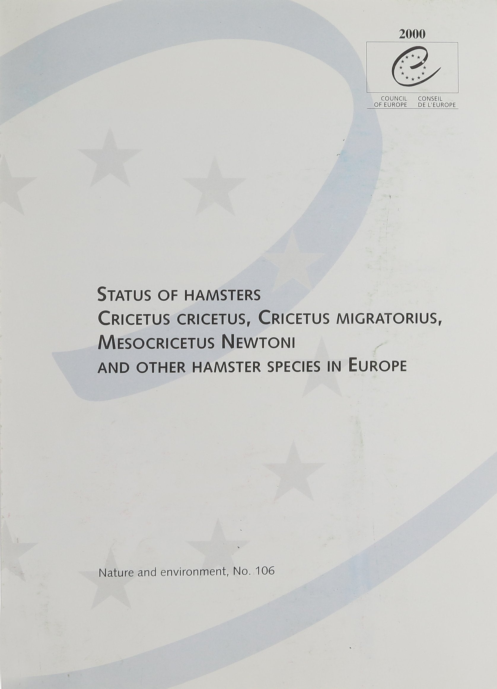 Status of Hamsters: Cricetus Cricetus, Cricetus Migratorius, Mesocricetus Newtoni and Other Hamster Species in Europe (Nature & Environment S.) Mathematics