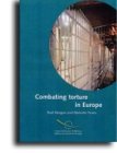 Combating toture in Europe - The work and standards of the European Committee for the Prevention of Torture: The Work and Standards of the European Committee for the Prevention of Torture (Cpt) Law