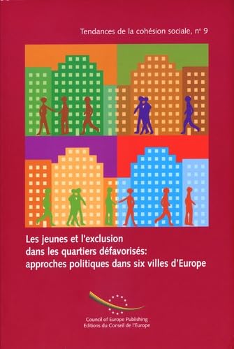 Les jeunes et l'exclusion dans les quartiers défavorisés : approches politiques dans six villes d'Europe book