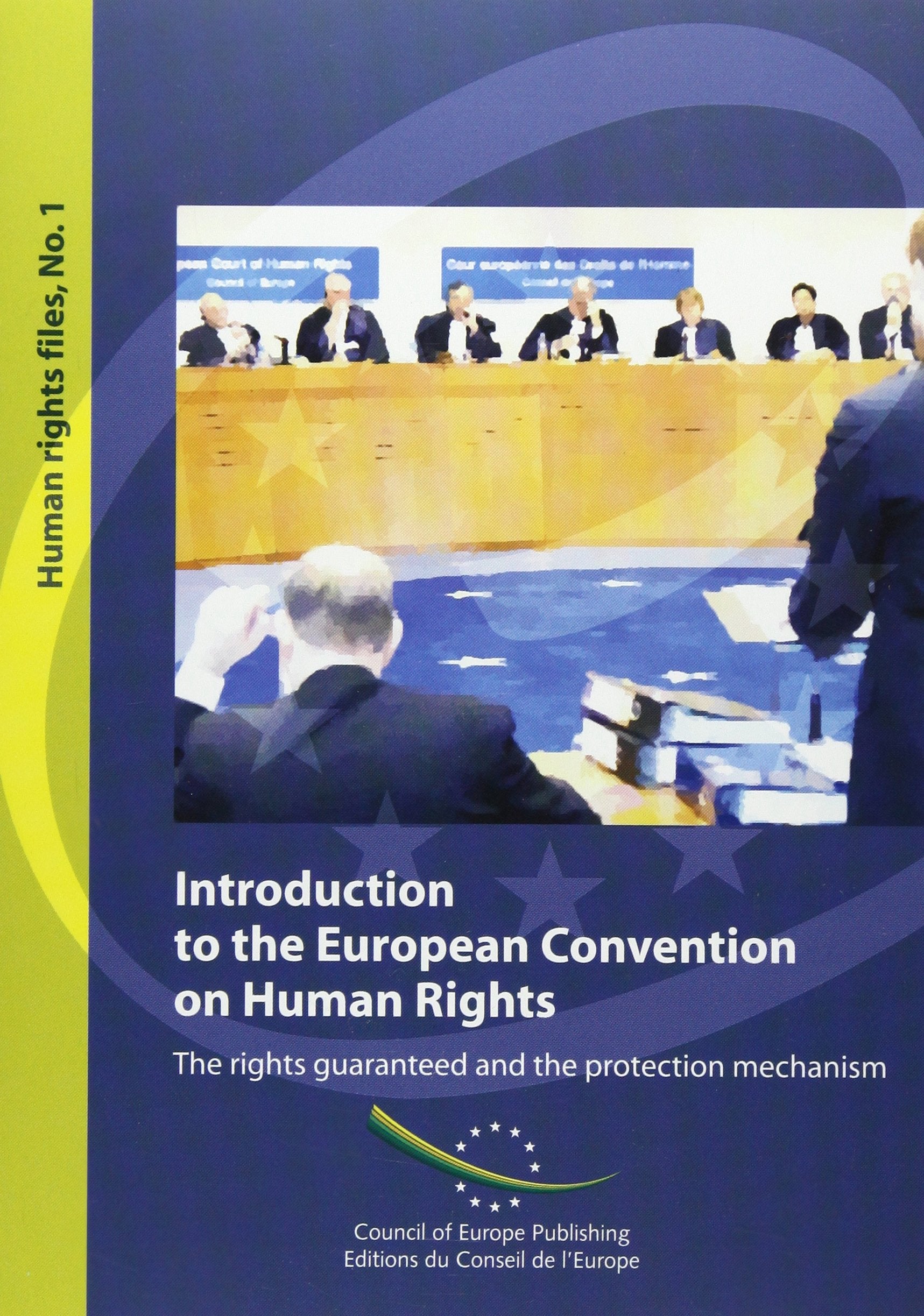 Introduction to the European Convention on Human Rights: The Rights Guaranteed...: Human Rights Files. 1 Politics & History