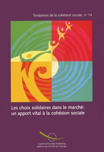 Les choix solidaires dans le marché : un apport vital à la cohésion sociale (edition bilingue français-anglais) book
