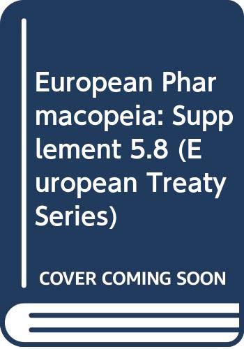 European Pharmacopeia: Supplement 5.8 (European Treaty Series, Band 50) Medicine