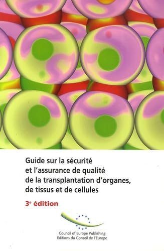 Guide sur la sécurité et l'assurance de qualité de la transplantation d'organes, de tissus et de cellules book
