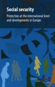 Social Security: Protection at the International Level and Developments in Europe book