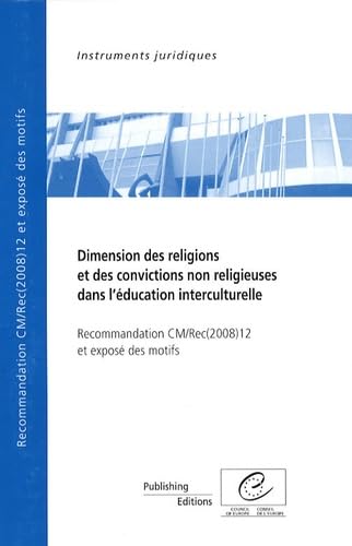 Dimension des religions et des convictions non religieuses dans l'éducation interculturelle: Recommandation CM/Rec(2008)12 et exposé des motifs book