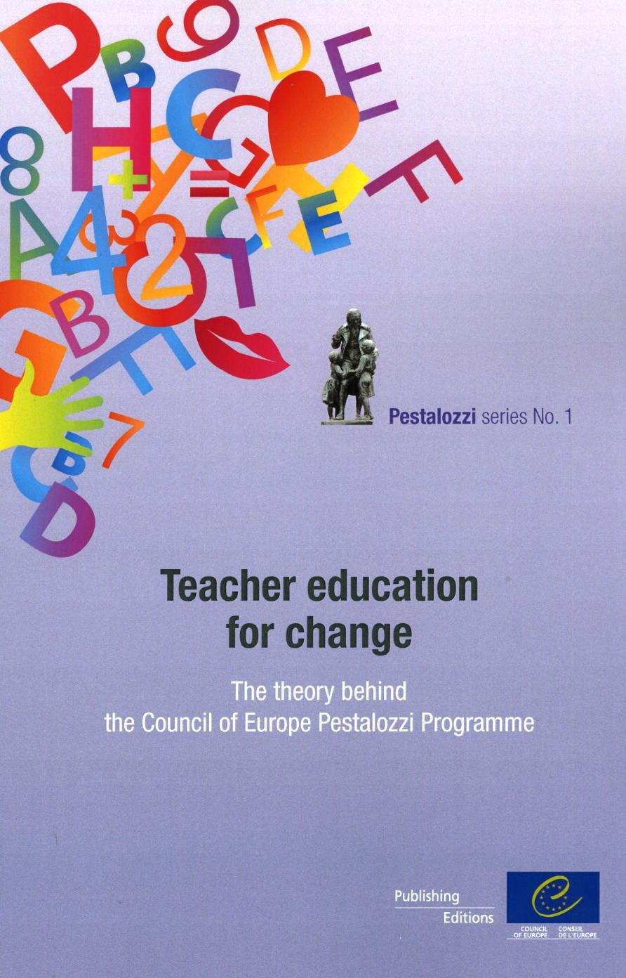 Teacher Education for Change - The Theory Behind the Council of Europe Pestalozzi Programme (Pestalozzi Series N1) (2011) Business, Finance & Career