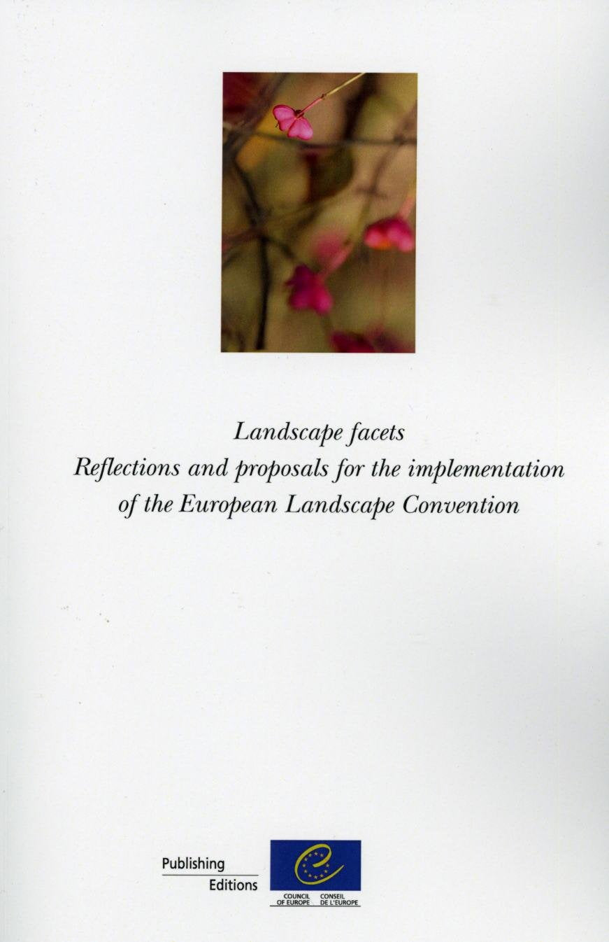 Landscape Facets: Reflections and Proposals for the Implementation of the European Landscape Convention Architecture