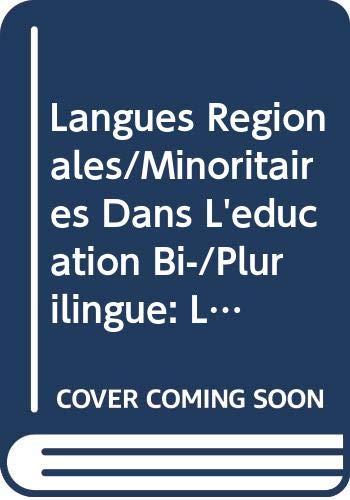 Langues Régionales/Minoritaires Dans L'éducation Bi-/Plurilingue: Langues D'ici, Langues D'ailleurs book
