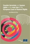 Counter-Terrorism and Human Rights in the Case Law of the European Court of Human Rights Law