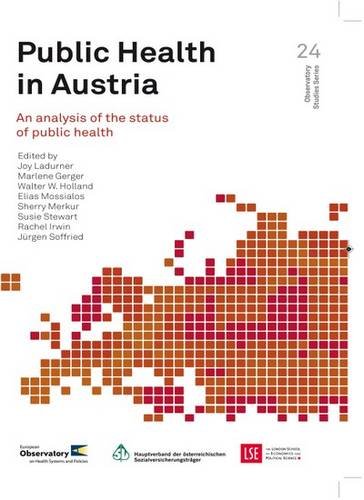 Public Health in Austria: An Analysis of the Status of Public Health (Observatory Studies, 24, Band 24) Medicine