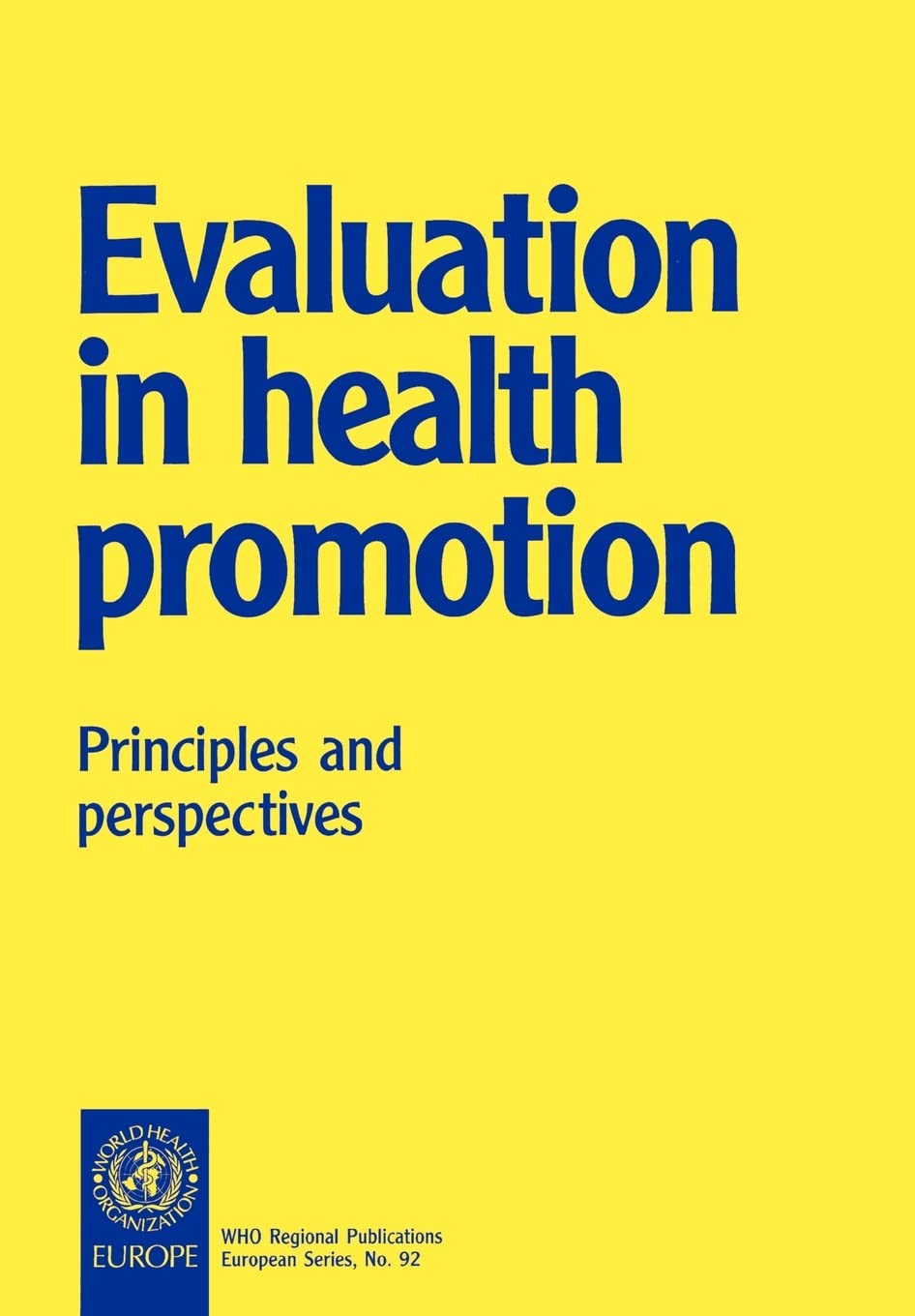 Evaluation in Health Promotion: Principles and Perspectives (Who Regional Publications, Band 92) Medicine