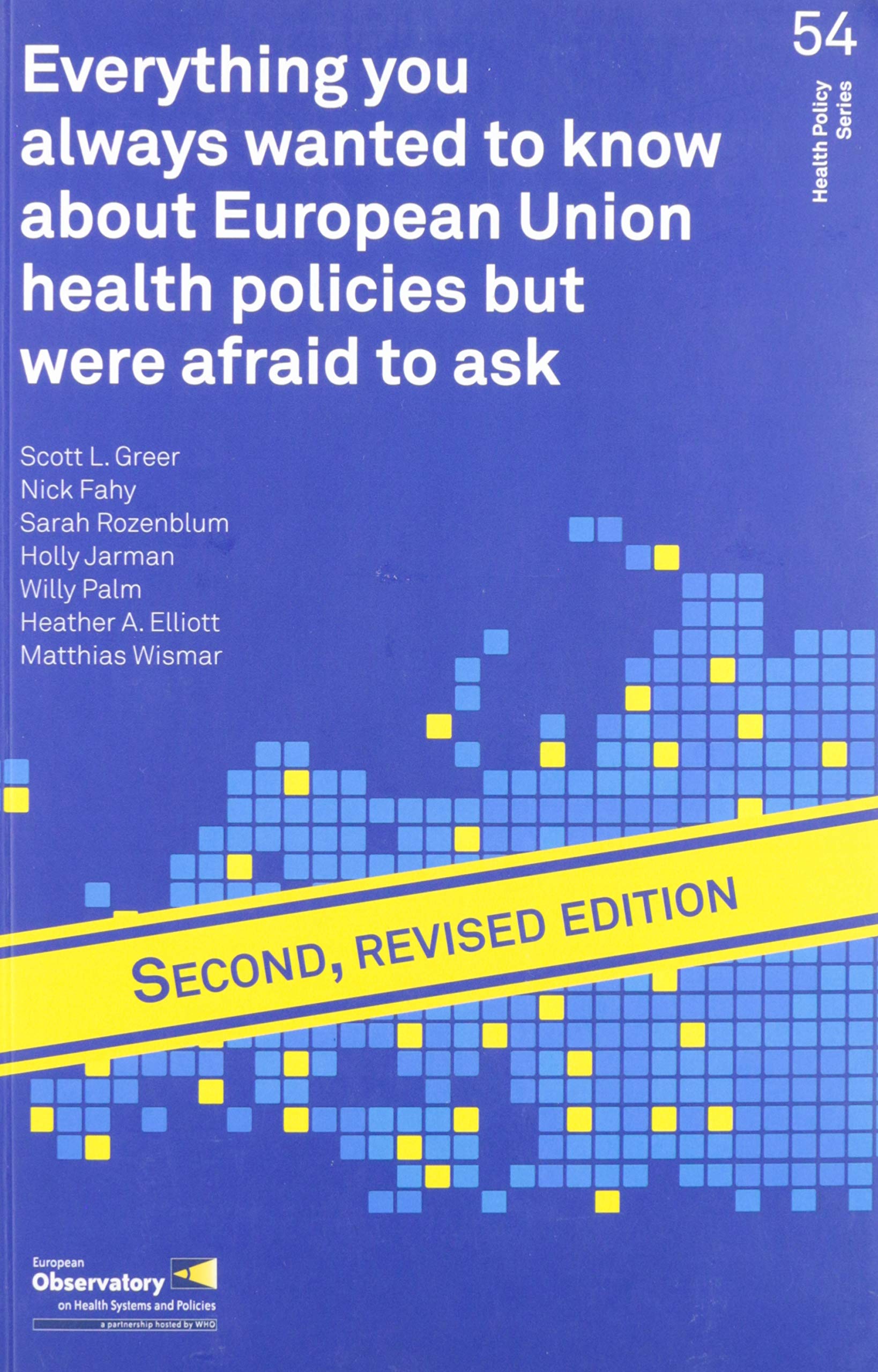 Everything You Always Wanted to Know about European Union Health Policies But Were Afraid to Ask Medicine
