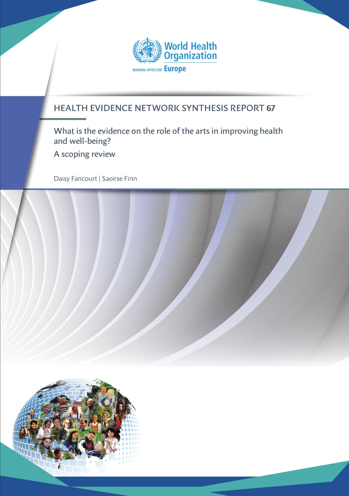 What Is the Evidence on the Role of the Arts in Improving Health and Well-Being?: A Scoping Review (2019) (Hen 67) (Health Evidence Network Synthesis Report, 67, Band 67) Medicine