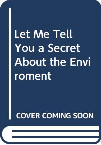 Let Me Tell You a Secret About the Enviroment Books