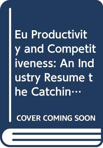 Eu Productivity and Competitiveness: An Industry Resume the Catching-up Process? book