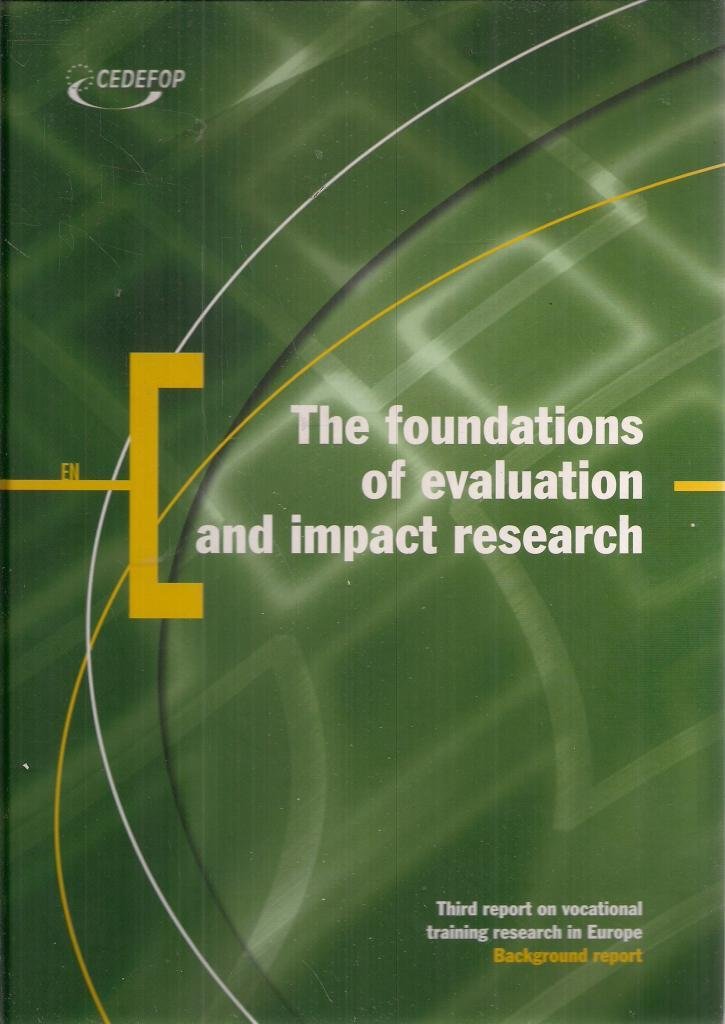 The Foundations of Evaluation and Impact Research, Third Report on Vocational Training Research in Europe, Background Report book