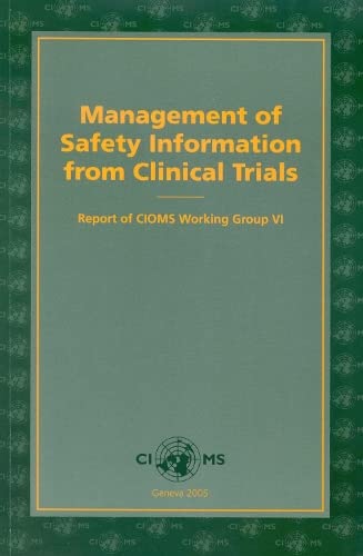 Management of Safety Information from Clinical Trials: Report of CIOMS Working Group VI Medicine