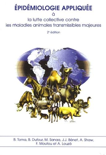 Epidémiologie appliquée à la lutte collective contre les maladies animales transmissibles majeures Books