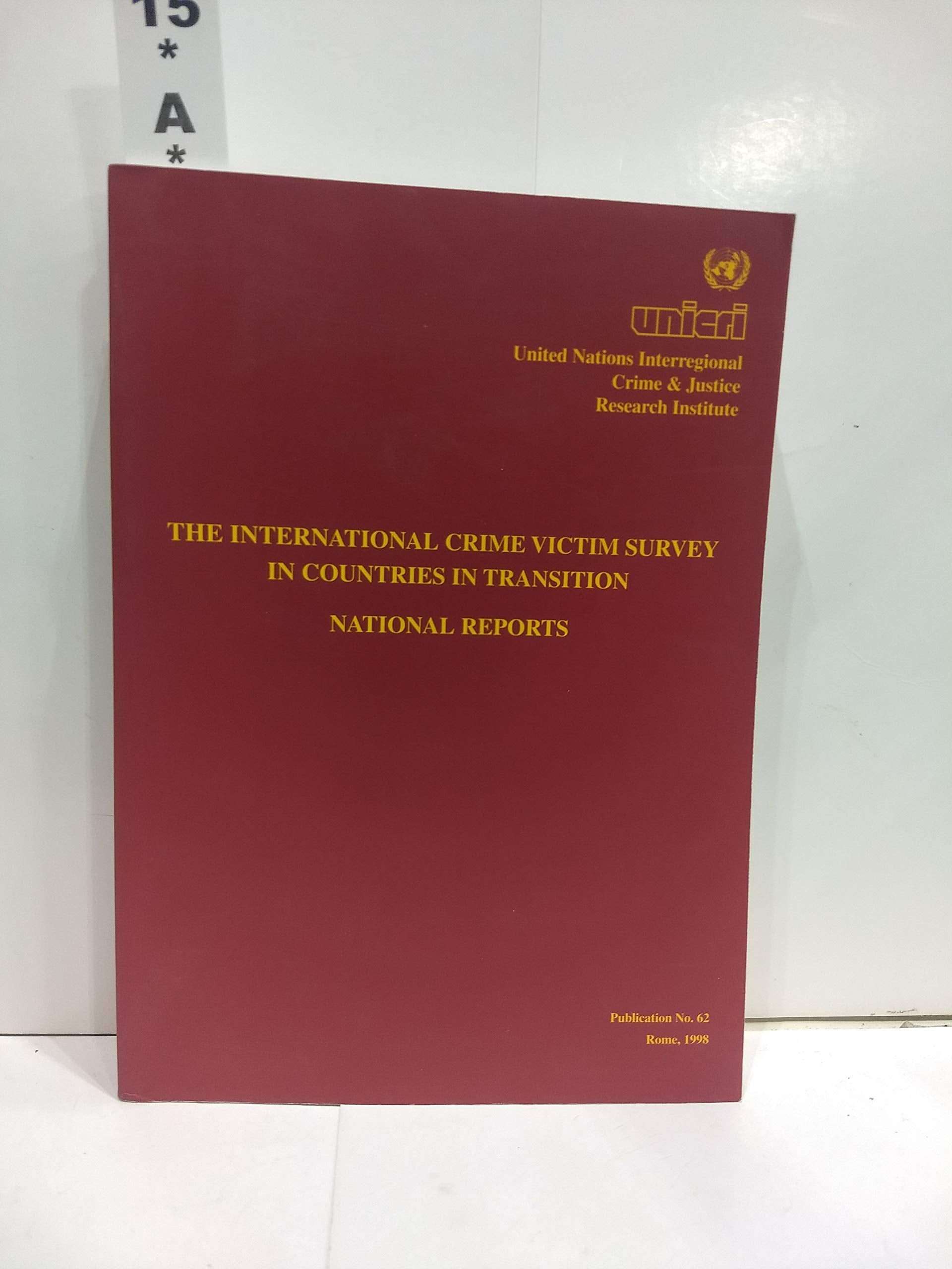 The International Crime Victim Survey in Countries in Transition: National Reports (Publication S.) Psychology