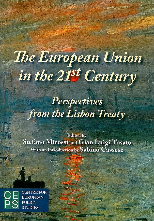 The European Union in the 21st Century: Perspectives from the Lisbon Treaty Politics & History