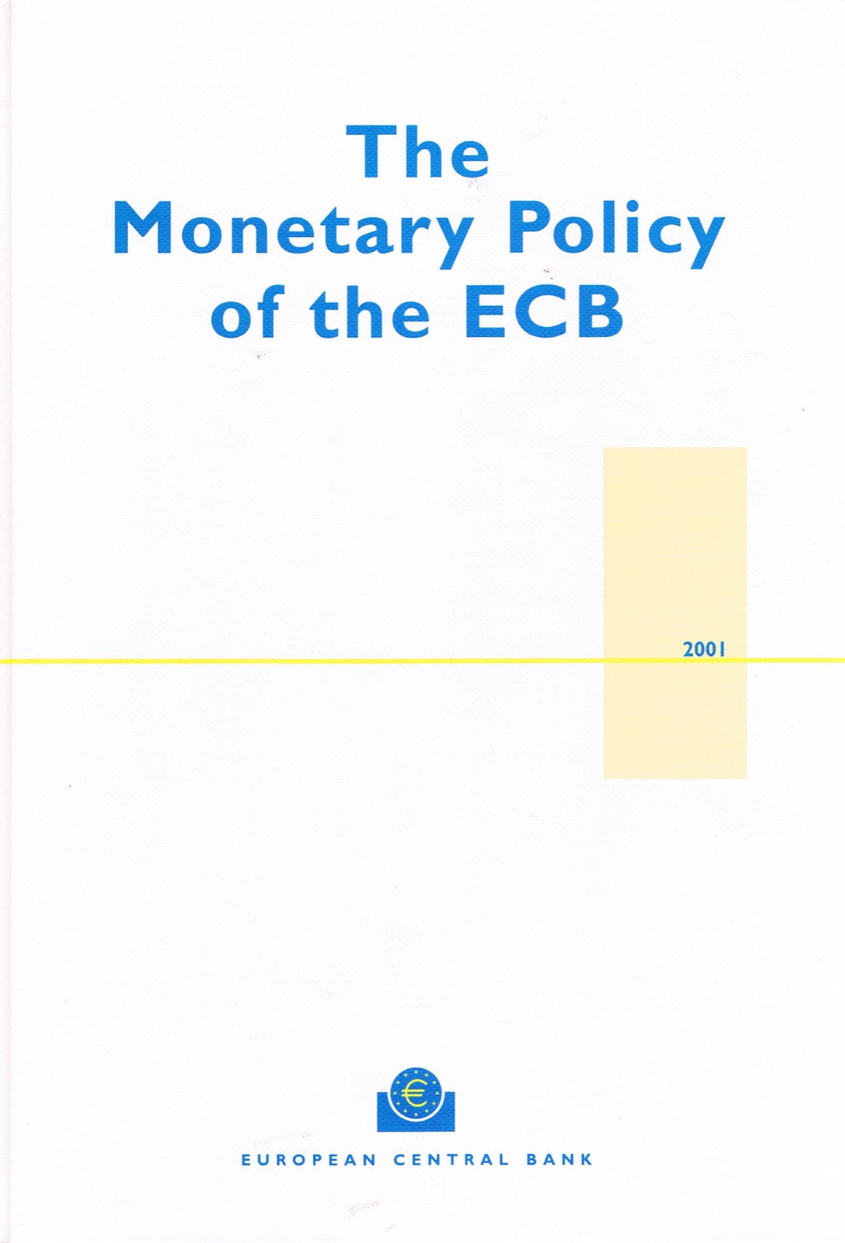 The monetary policy of the ECB, 2001 Books