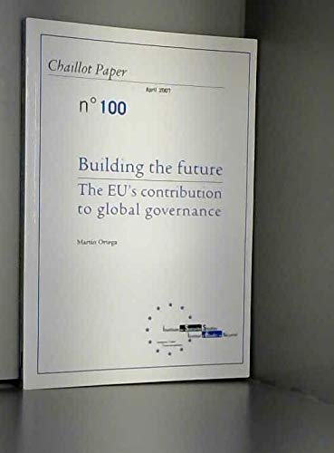 Product Image: BUILDING THE FUTURE The EU's Contribution To Global Governance
