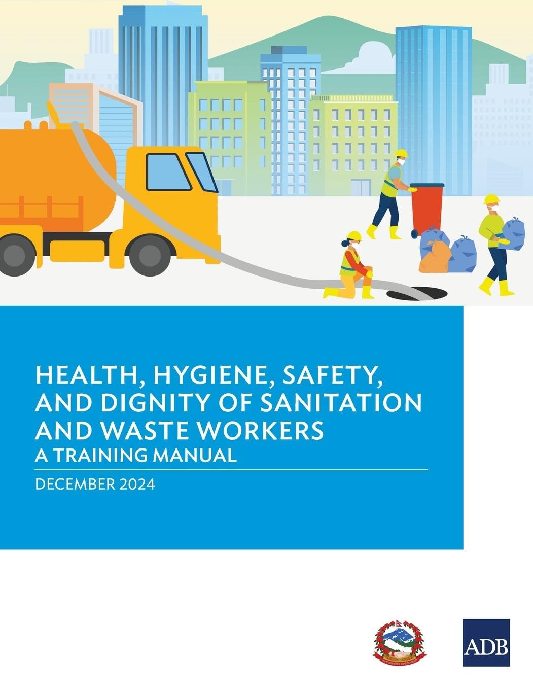 Health, Hygiene, Safety, and Dignity of Sanitation and Waste Workers Medicine