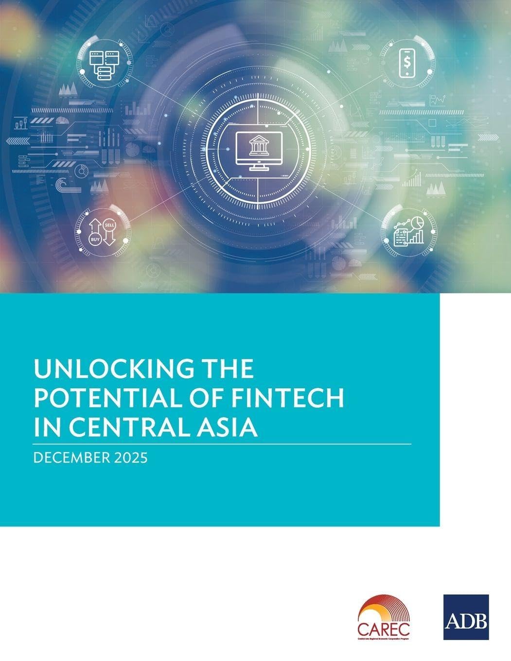 Unlocking the Potential of Fintech in Central Asia Business & Technology