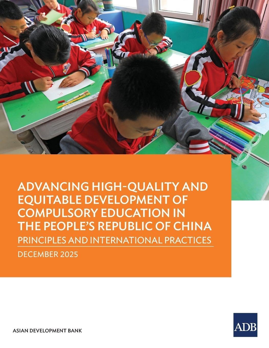 Advancing High-Quality and Equitable Development of Compulsory Education in the People's Republic of China Politics & History