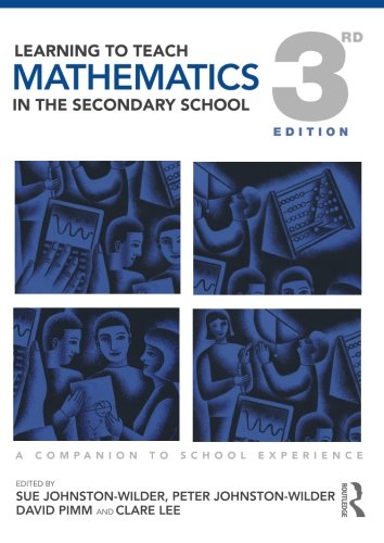 Learning to Teach Mathematics in the Secondary School: A Companion to School Experience (Learning to Teach Subjects in the Secondary School Series) Education & Training