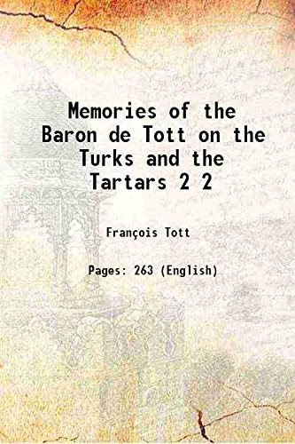 Memories of the Baron de Tott on the Turks and the Tartars Volume 2 1785 Books