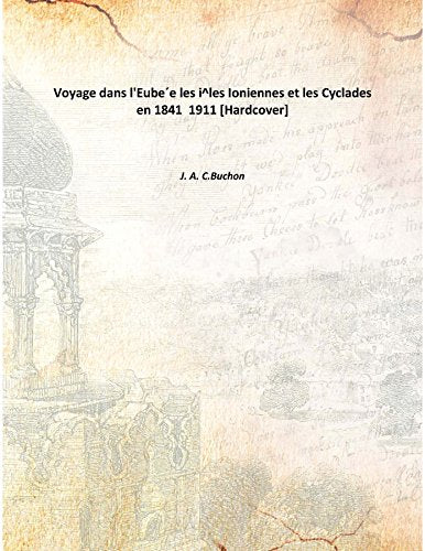 Voyage Dans L'Eubeâ´E Les I^Les Ioniennes Et Les Cyclades En 1841 1911 Books