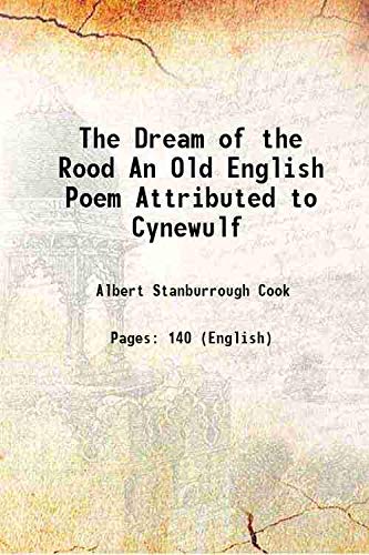 The Dream of the Rood An Old English Poem Attributed to Cynewulf 1905 Books