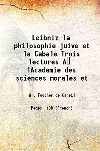 Leibniz la philosophie juive et la Cabale Trois lectures A lAcadamie des sciences morales et 1861 Books