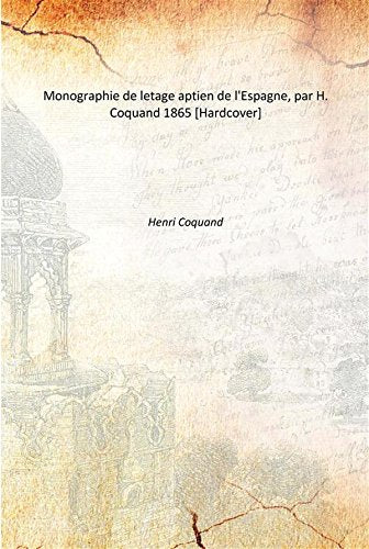 Monographie De Letage Aptien De L'Espagne, Par H. Coquand 1865 Books