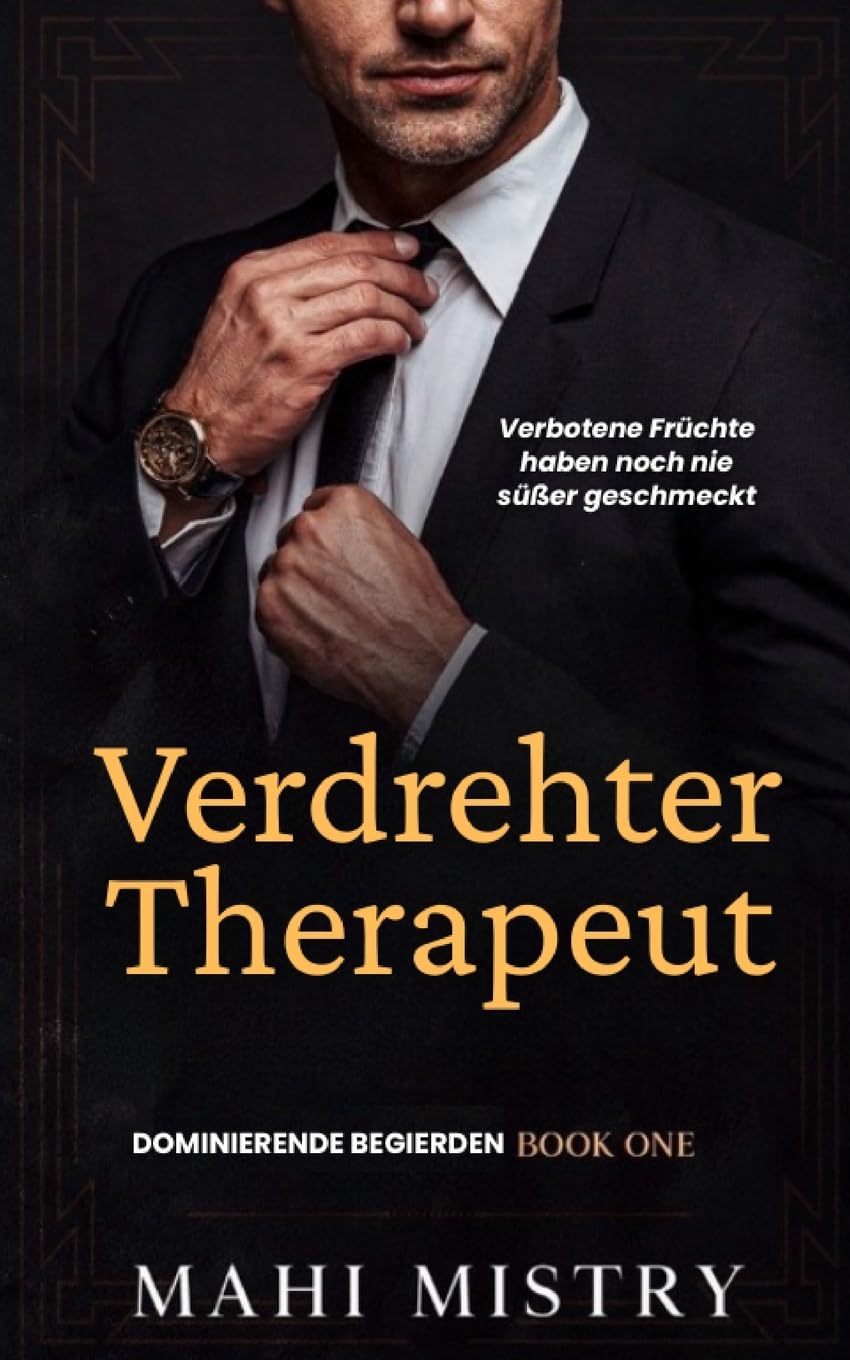Verdrehter Therapeut: Liebesroman mit dem besten Freund des Bruders und Altersunterschied book