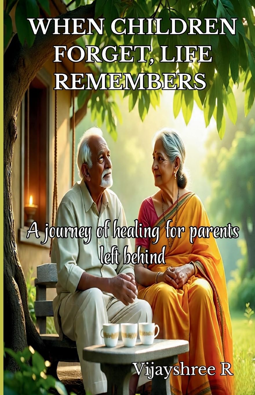When Children Forget, Life Remembers  A journey of healing for parents left behind Philosophy