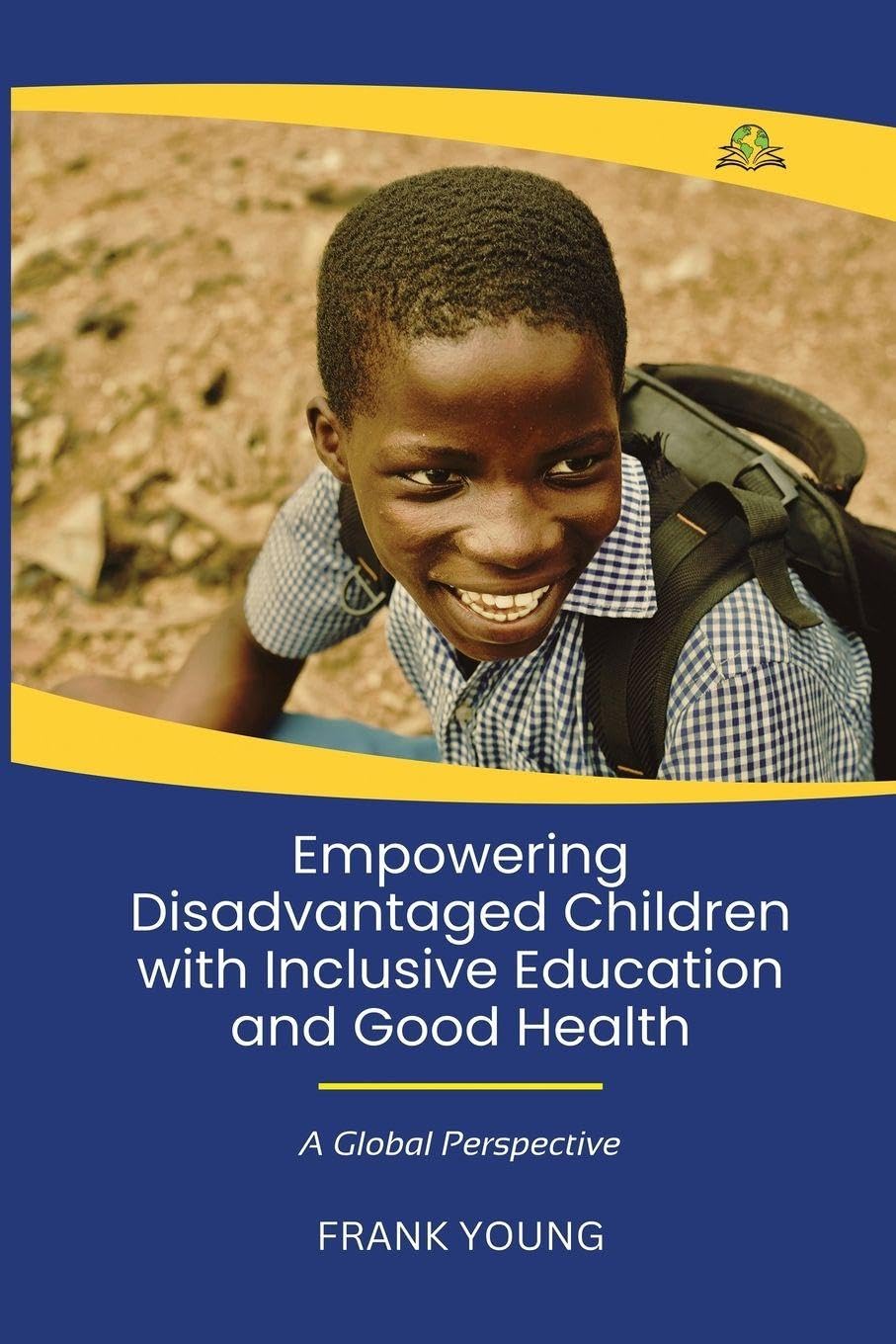 Empowering  Disadvantaged Children With Inclusive Education  & Good Health Law