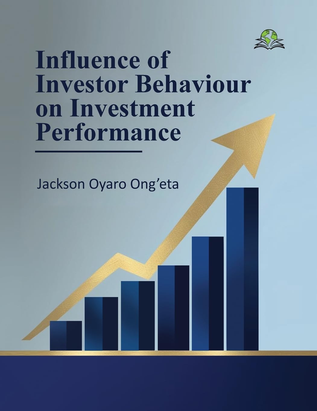 Influence of Investor Behaviour on Investment Performance ¿ Law