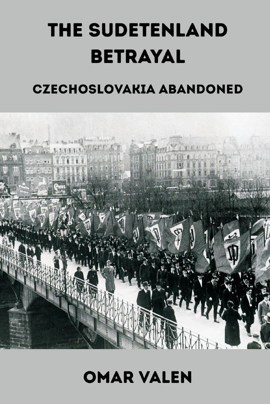 The Sudetenland Betrayal Politics & History