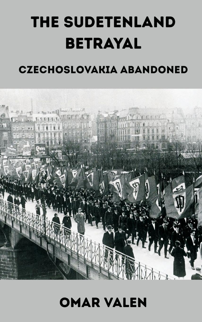 The Sudetenland Betrayal Politics & History
