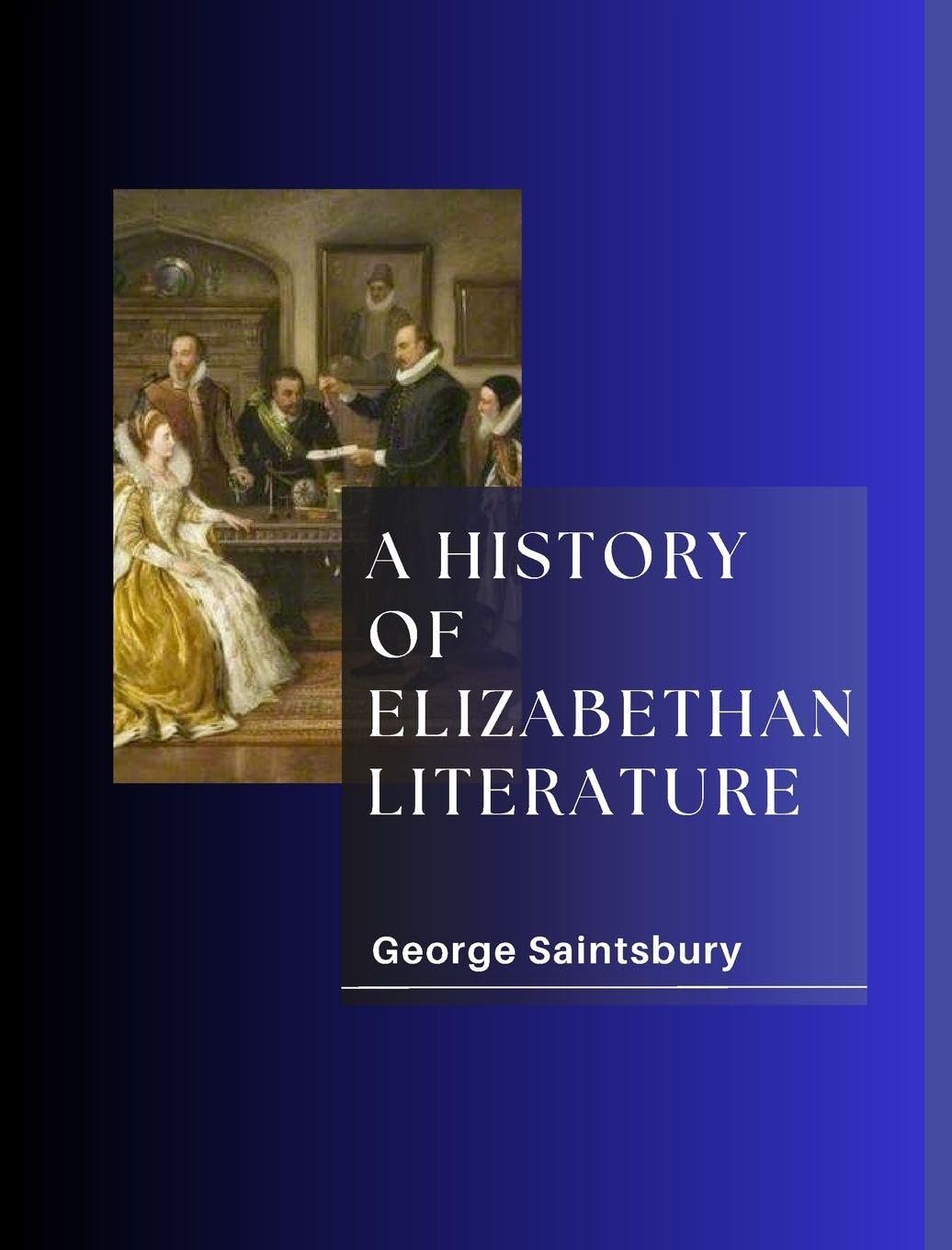 A HISTORY OF ELIZABETHAN LITERATURE Contemporary literature