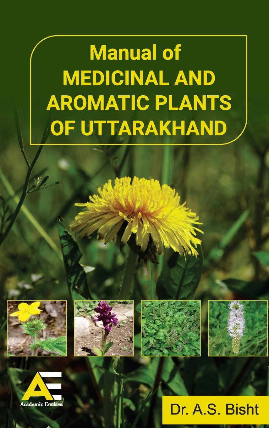 Manual of Medicinal and Aromatic Plants of Uttarakhand Business & Technology