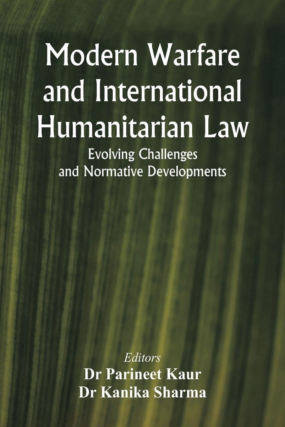 Modern Warfare and International Humanitarian Law Law