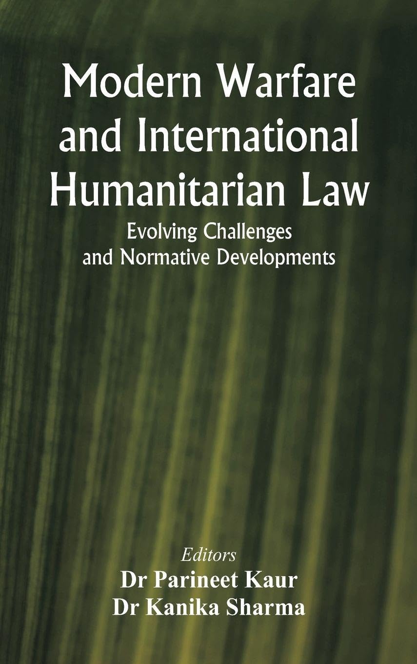 Modern Warfare and International Humanitarian Law Law