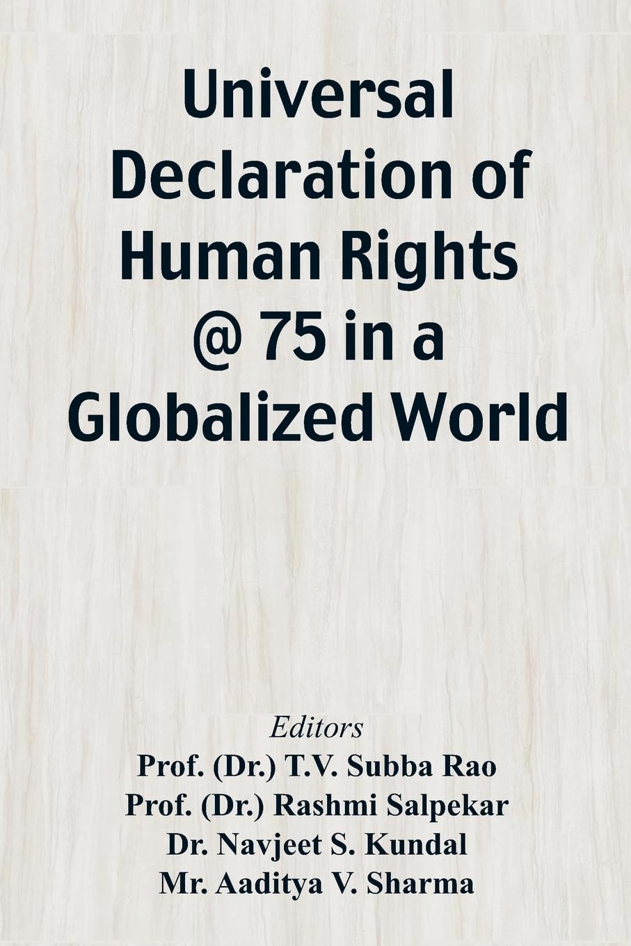 Universal Declaration of Human Rights @ 75 In a Globalized World Law