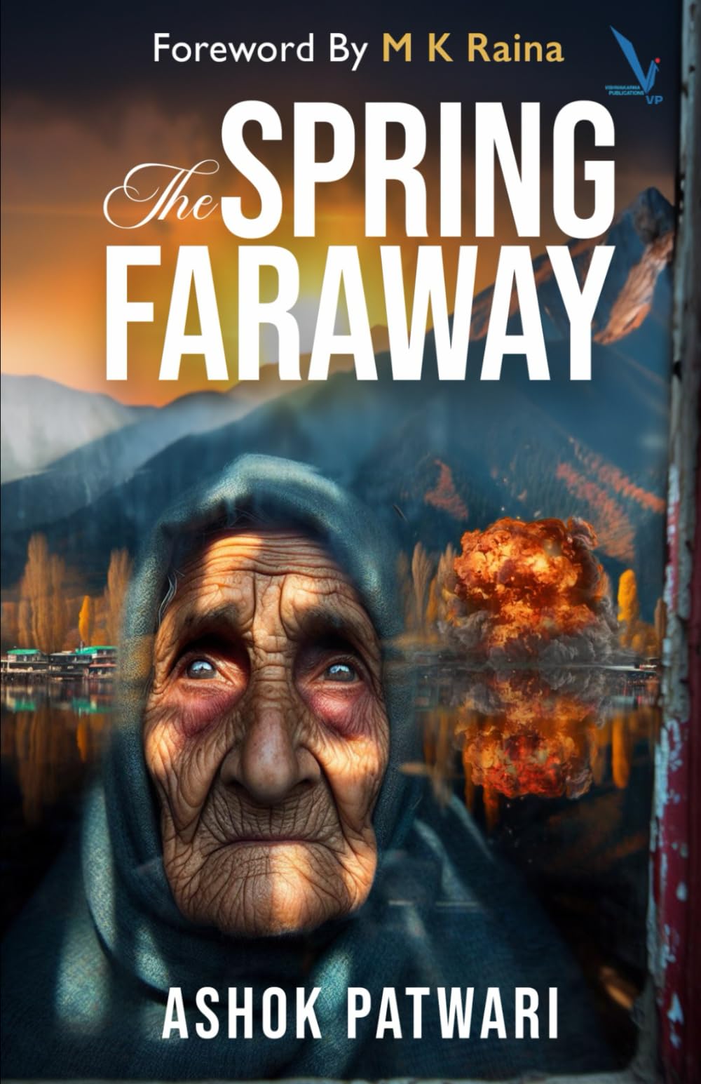 The Spring Faraway: A Saga of Kashmiriyat Historical Fiction