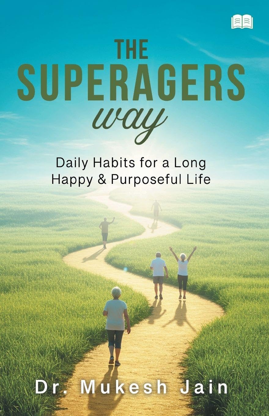 The Superagers Way-Daily Habits for a Long, Happy & Purposeful Life Self-help