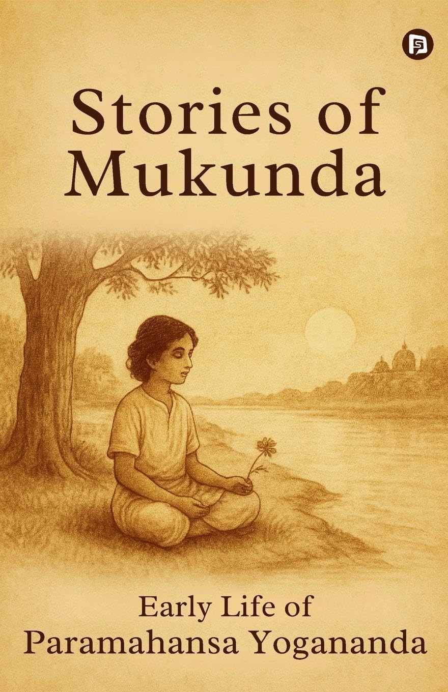 Stories of Mukunda - Early Life of Paramahansa Yogananda Lifestyle