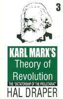 Karl Marx's Theory of Revolution: Vol. 3 - The ""Dictatorship of the Proletariat Books